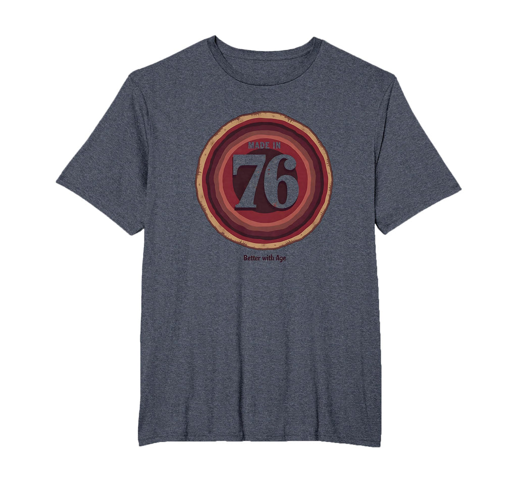 Made 76 Better Age Birthday Gift Mens T-Shirt - Graphic Print for Adults - T-Shirt, Sweatshirt, Hoodie
