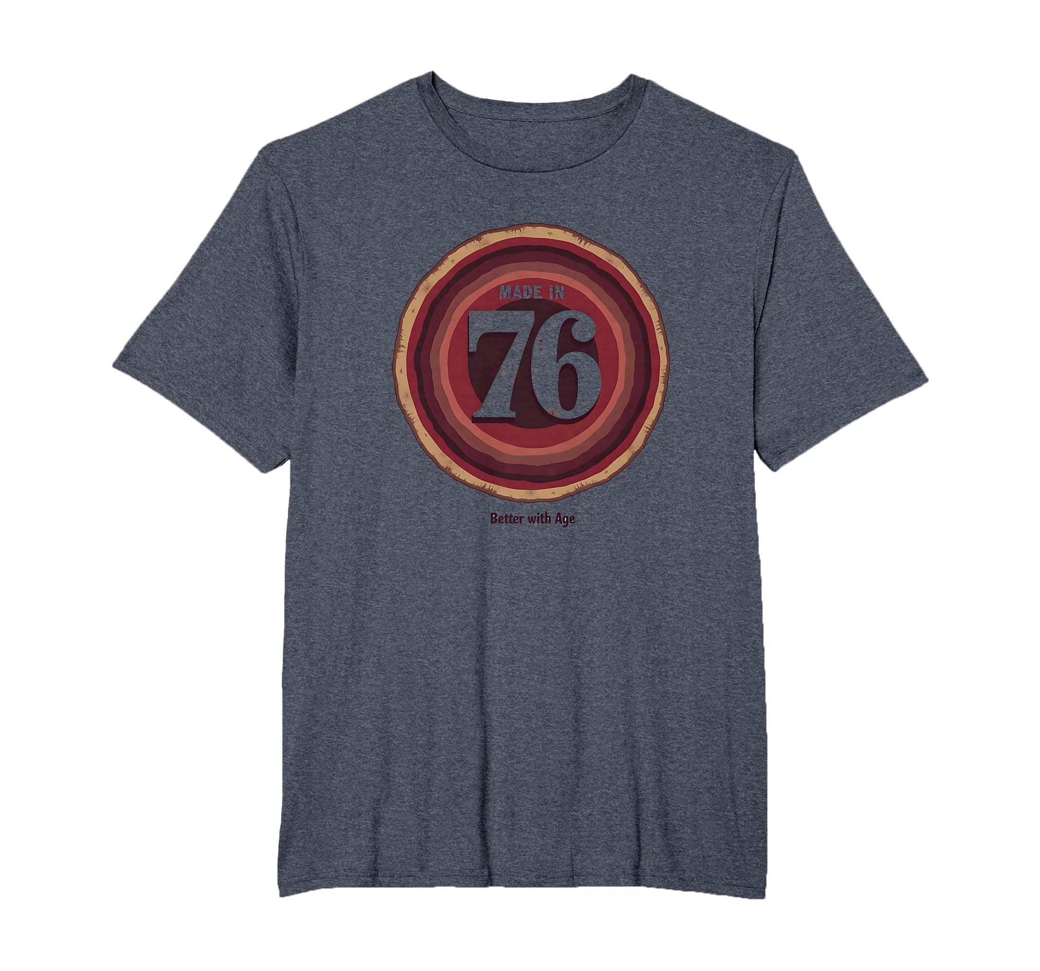 Made 76 Better Age Birthday Gift Mens T-Shirt - Graphic Print for Adults - T-Shirt, Sweatshirt, Hoodie
