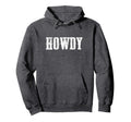 Distressed Howdy Texas Cowboy Rodeo Hoodie - Minimalist Print for Adults - T-Shirt, Sweatshirt, Hoodie