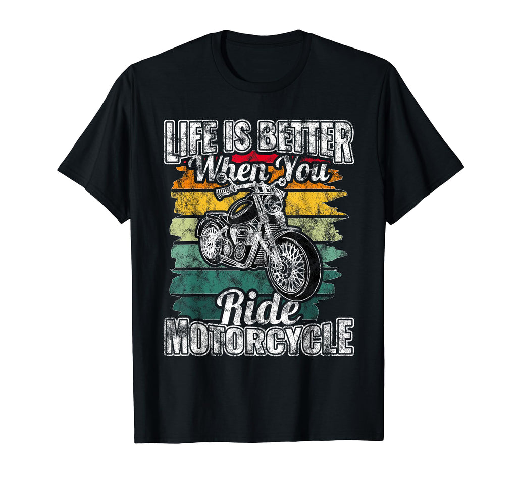 Life Is Better When You Ride Motorcycle T-Shirt - Aesthetic Graphic Unisex - T-Shirt, Sweatshirt, Hoodie