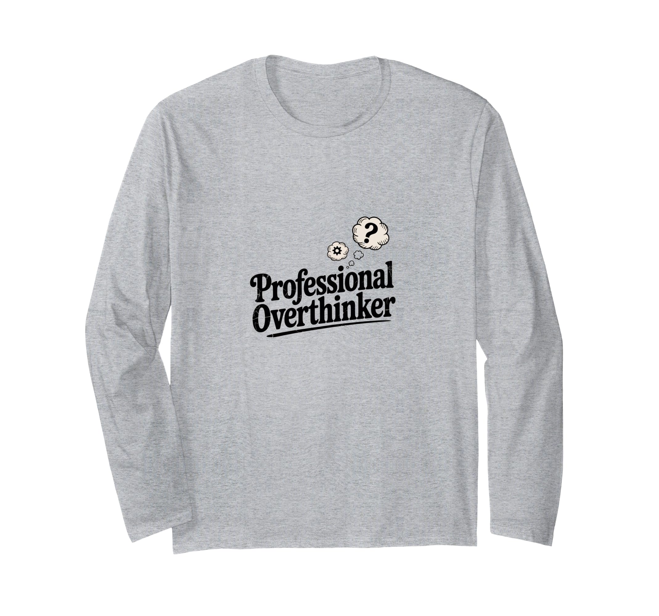 Professional Overthinker Funny T-Shirt - Custom Art Print for Adults - T-Shirt, Sweatshirt, Hoodie