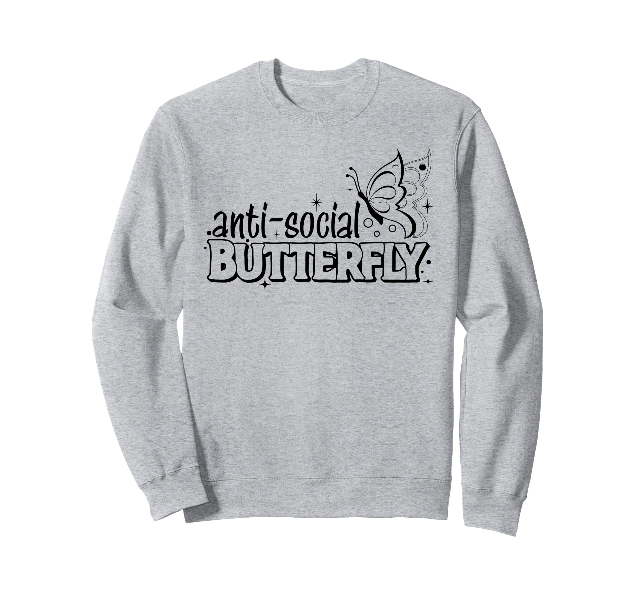 Anti Social Butterfly Black Sweatshirt - Casual Everyday Wear Men Women - T-Shirt, Sweatshirt, Hoodie