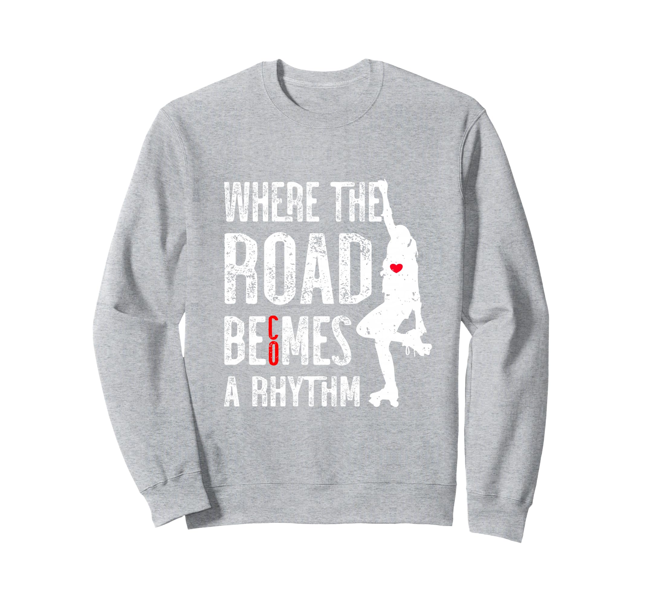 Roller Skates Party Road Becomes Sweatshirt - Novelty Apparel for Adults - T-Shirt, Sweatshirt, Hoodie