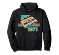 Best 1971 Year Born Hoodie - Casual Everyday Wear Unisex - T-Shirt, Sweatshirt, Hoodie