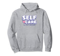 Self Care Is Not Selfish Mental Hoodie - Aesthetic Graphic Men Women - T-Shirt, Sweatshirt, Hoodie