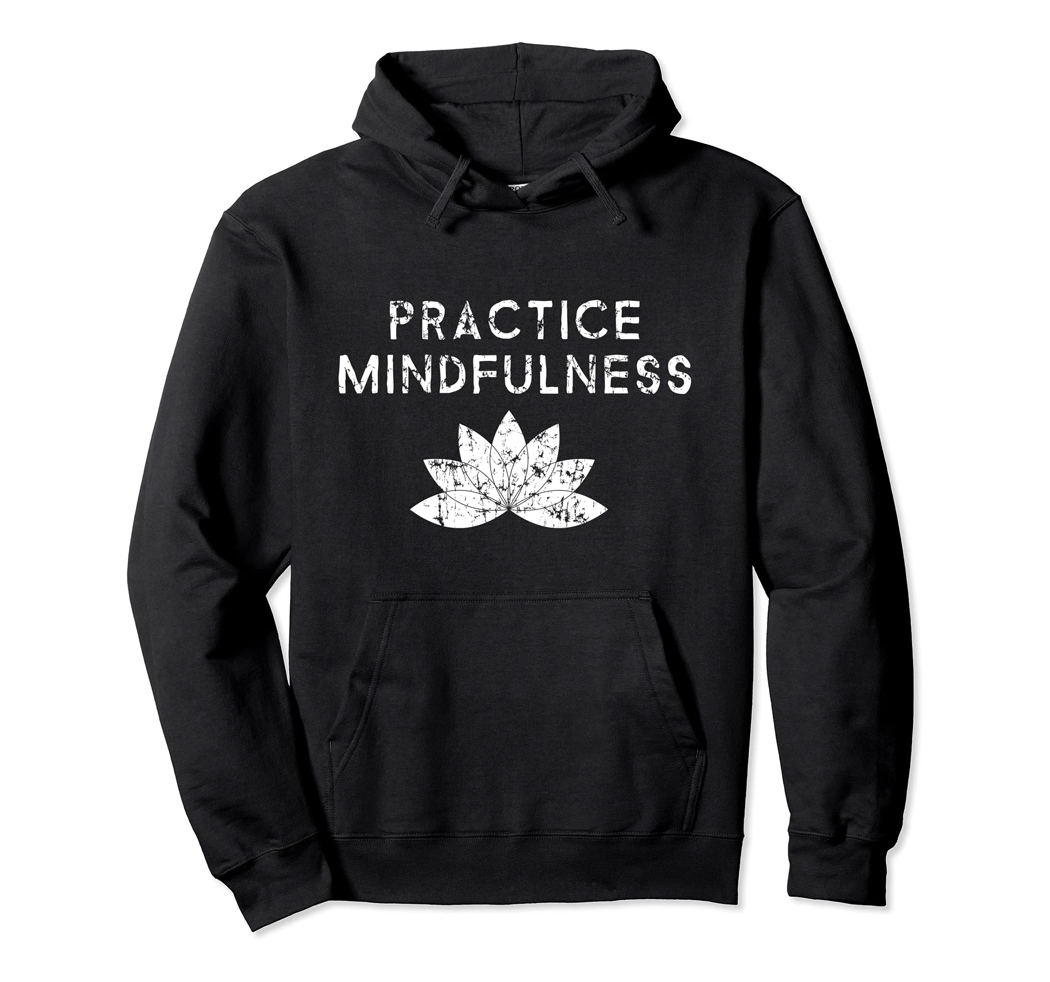 Practice Mindfulness Lotus Flower Hoodie - Trendy Graphic for Adults - T-Shirt, Sweatshirt, Hoodie