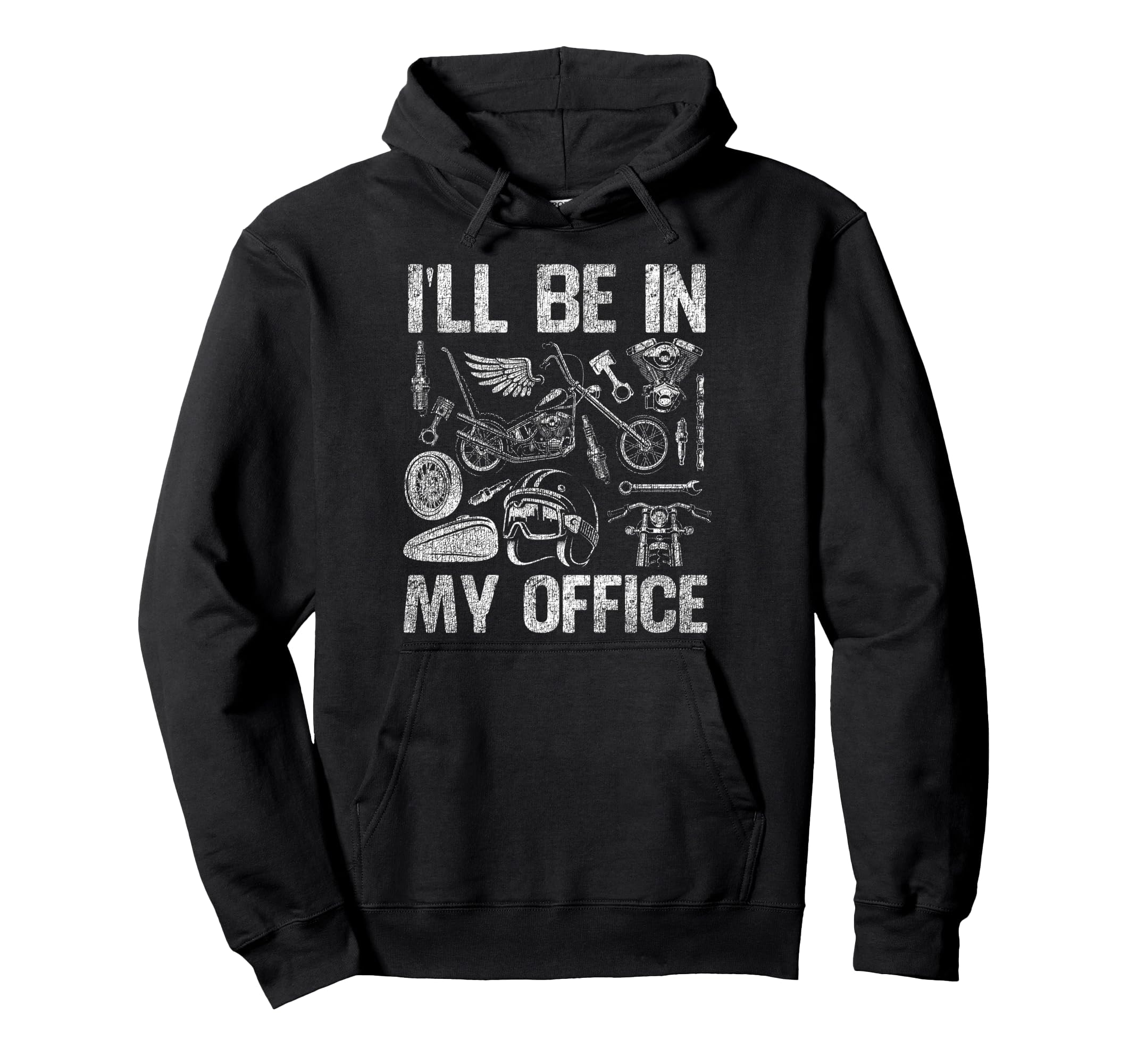 Motorcycle Biker Ill Be My Office Hoodie - Unique Graphic Unisex - T-Shirt, Sweatshirt, Hoodie