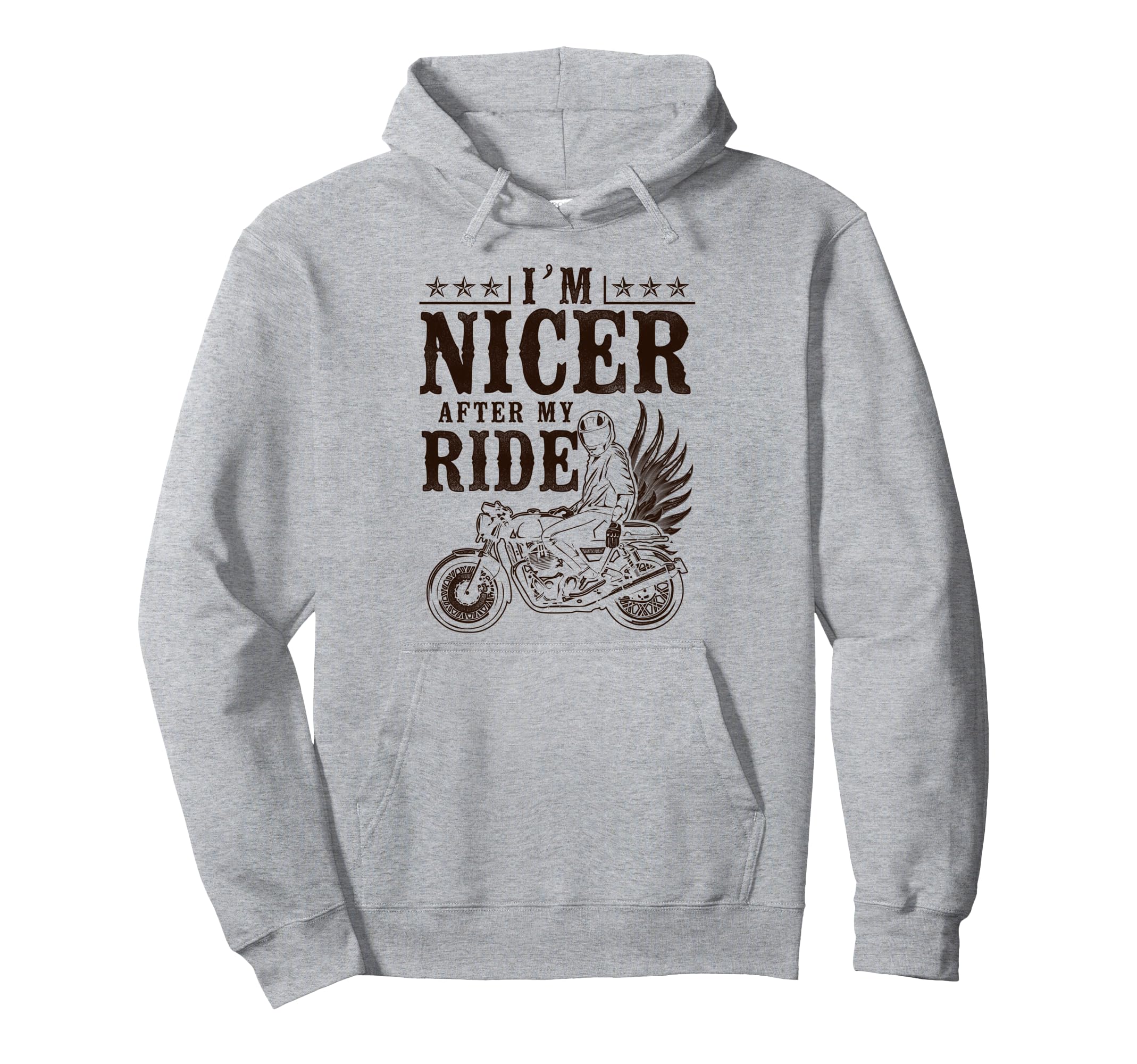 Motorcycle Biker Im Nicer After My Ride Hoodie - Unique Graphic Men Women - T-Shirt, Sweatshirt, Hoodie