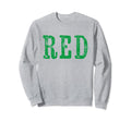 Red Green Cheeky Text As Motif Sweatshirt - Custom Art Print Unisex - T-Shirt, Sweatshirt, Hoodie