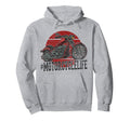 Motorcycle Biker Motorcyclelife Hoodie - Graphic Print Unisex - T-Shirt, Sweatshirt, Hoodie