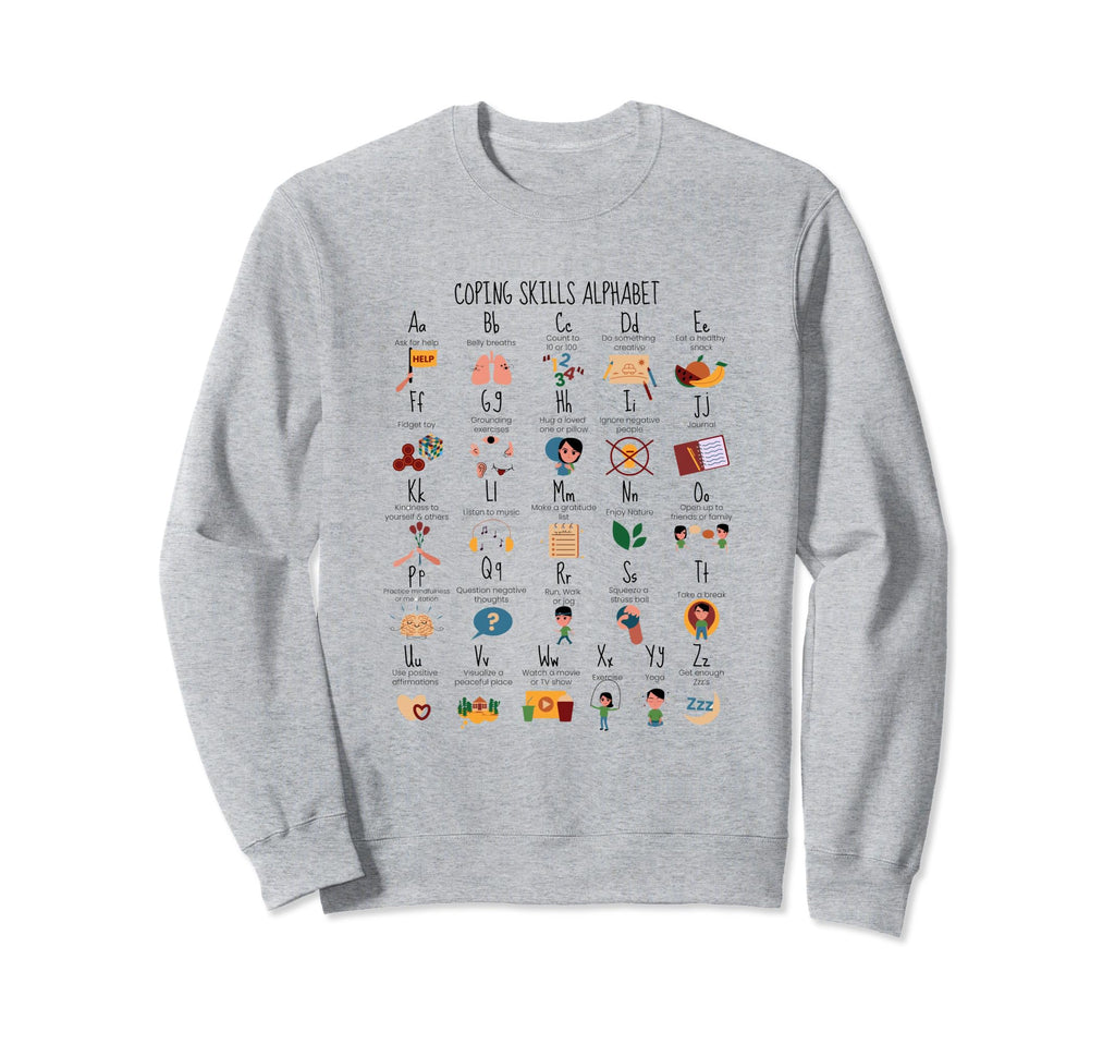 Coping Skills Alphabet Mental Sweatshirt - Fun Novelty Design for Adults - T-Shirt, Sweatshirt, Hoodie