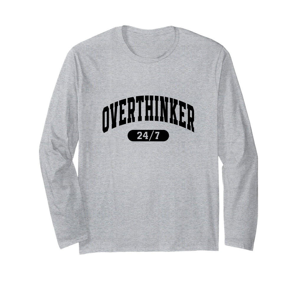 Overthinker 24 7 Funny Slogan Jersey T-Shirt - Fun Novelty Design Unisex - T-Shirt, Sweatshirt, Hoodie