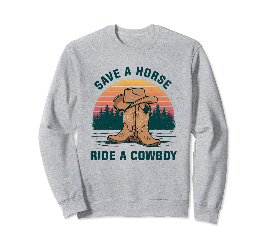 Save Horse Ride Cowboy Cowboy Hat Sweatshirt - Aesthetic Graphic Unisex - T-Shirt, Sweatshirt, Hoodie