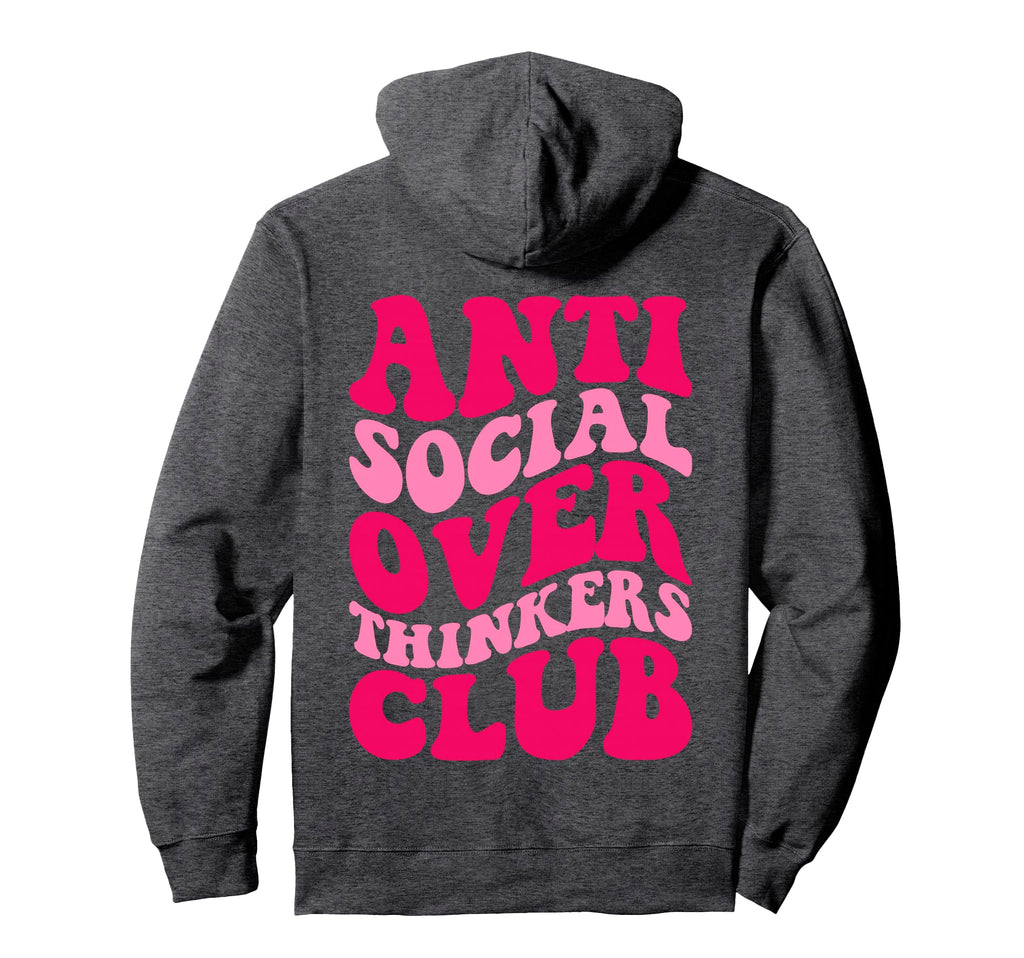 Anti Social Overthinkers Club Funny Hoodie - Novelty Apparel for Adults - T-Shirt, Sweatshirt, Hoodie