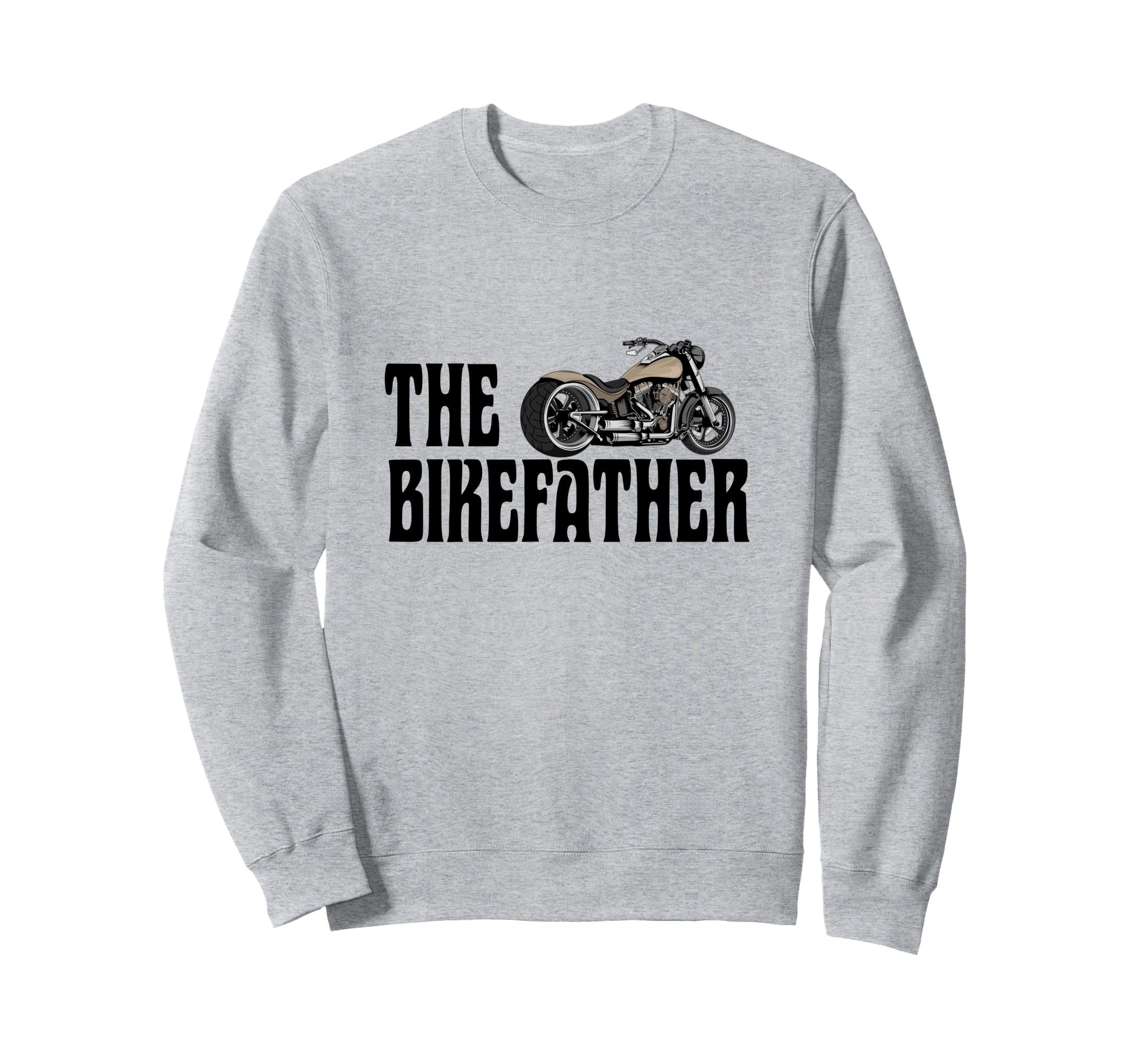 Biker Bikefather Biker Dad Funny Sweatshirt - Aesthetic Graphic for Adults - T-Shirt, Sweatshirt, Hoodie