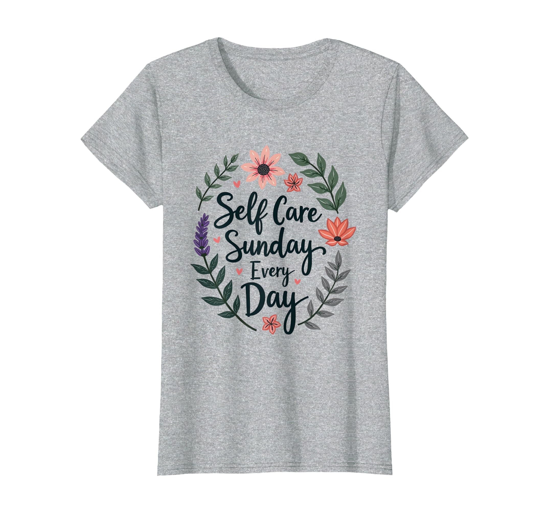 Self Care Sunday Every Day Mental Health T-Shirt - Aesthetic Graphic Unisex - T-Shirt, Sweatshirt, Hoodie