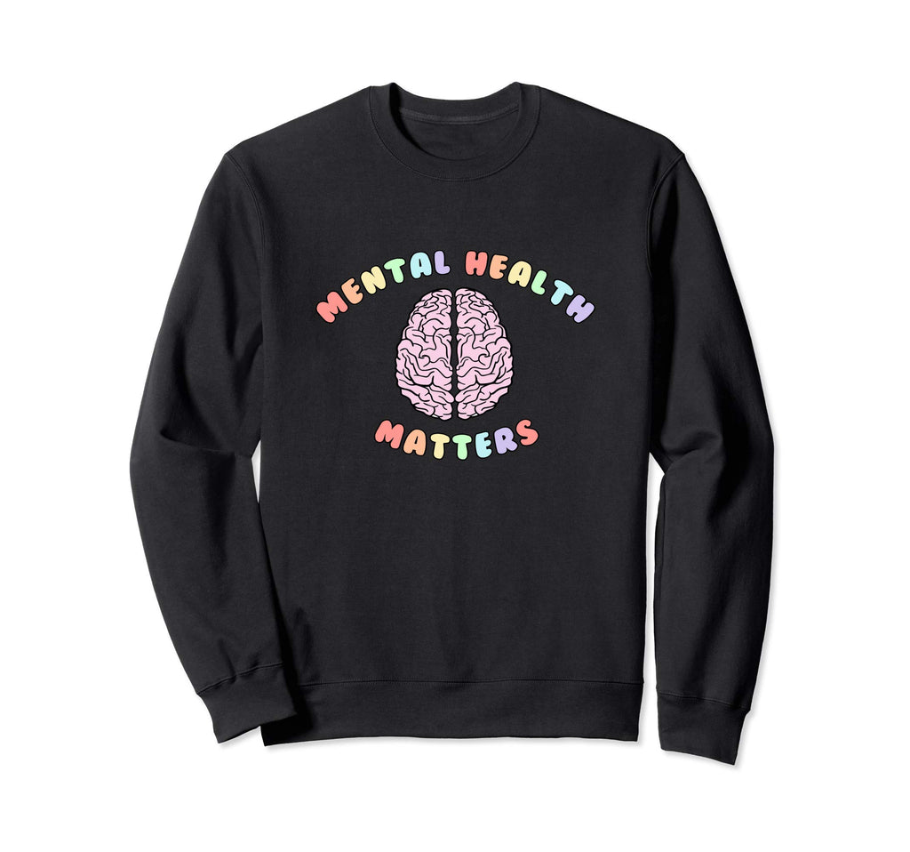 Mental Health Matters Social Sweatshirt - Streetwear Style for Adults - T-Shirt, Sweatshirt, Hoodie