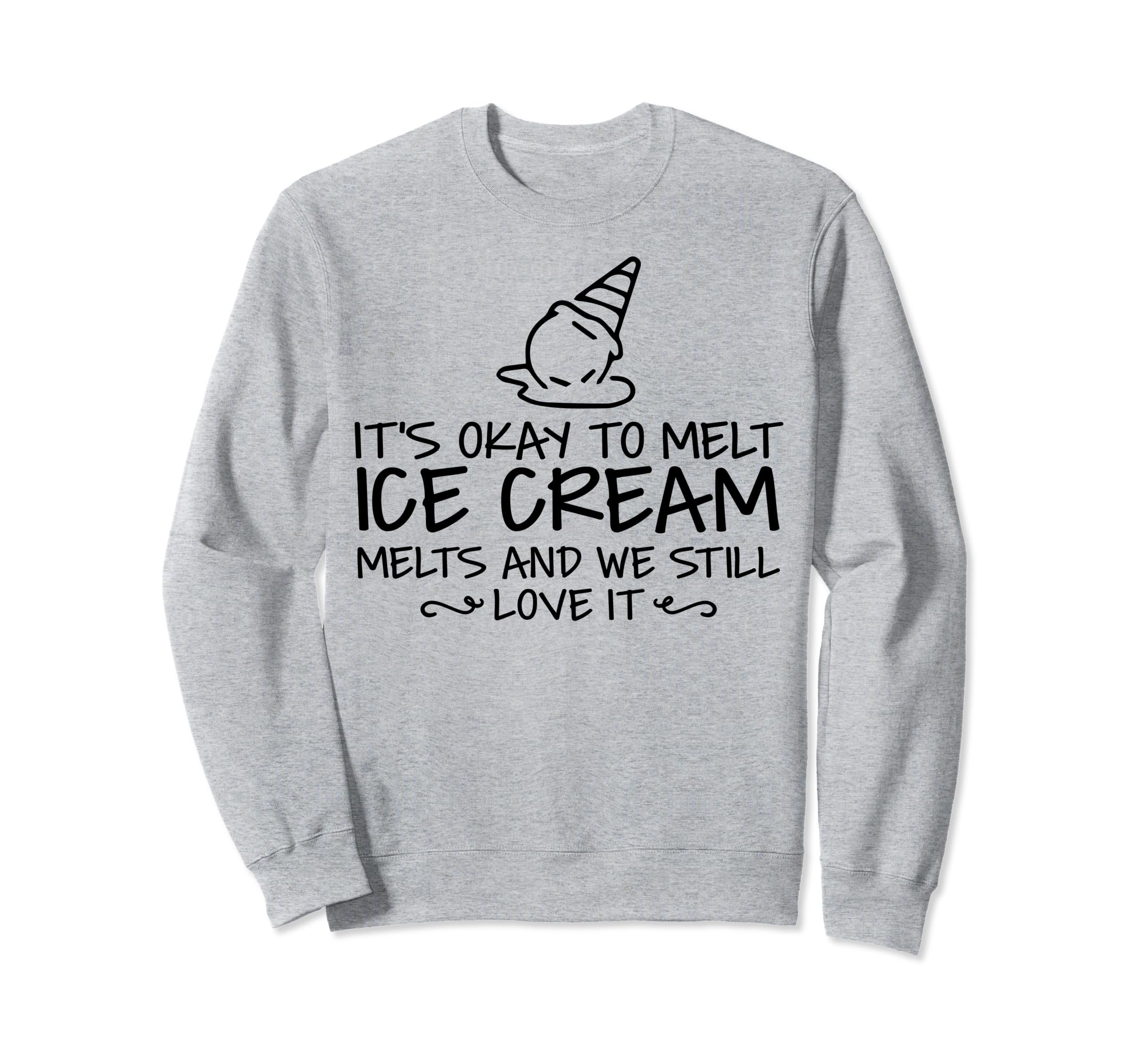 Ice Cream Melts Depression Mental Sweatshirt - Streetwear Style for Adults - T-Shirt, Sweatshirt, Hoodie