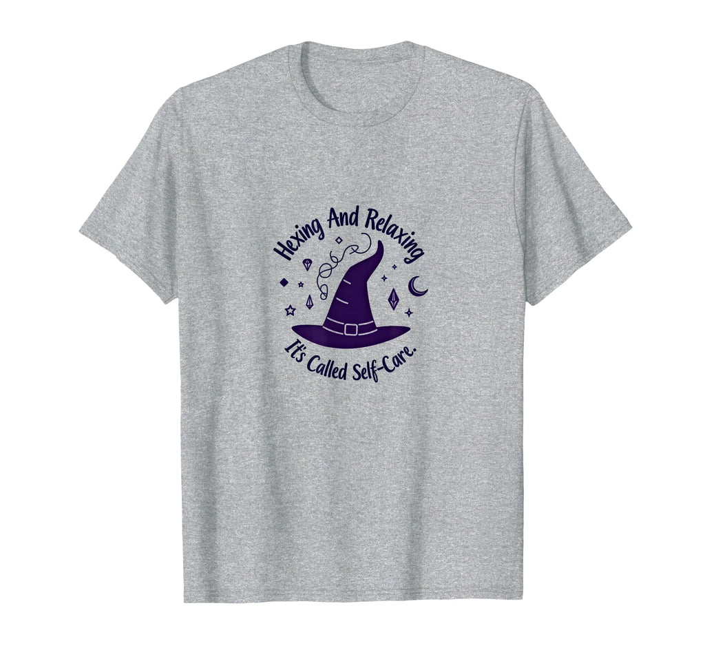 Witch Self Care Hexing And Relaxing T-Shirt - Graphic Print Men Women - T-Shirt, Sweatshirt, Hoodie