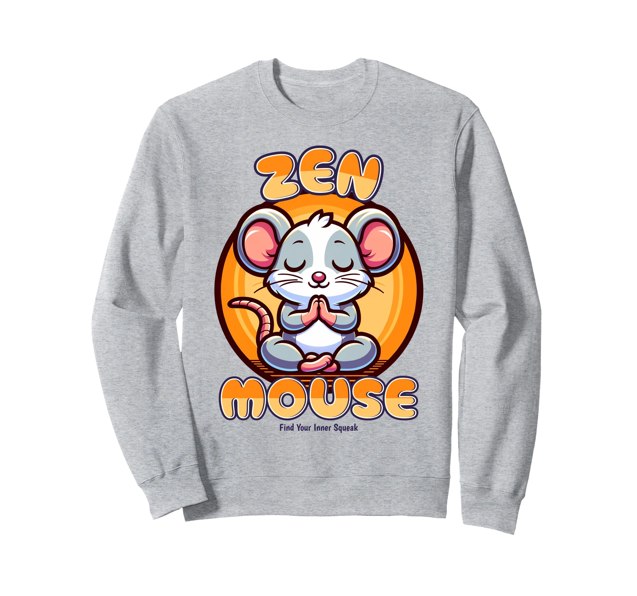 Relaxation Inner Squeak Zen Mouse Sweatshirt - Trendy Graphic Unisex - T-Shirt, Sweatshirt, Hoodie
