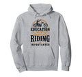 Motorcycle Biker Education Is Important Hoodie - Trendy Graphic Men Women - T-Shirt, Sweatshirt, Hoodie