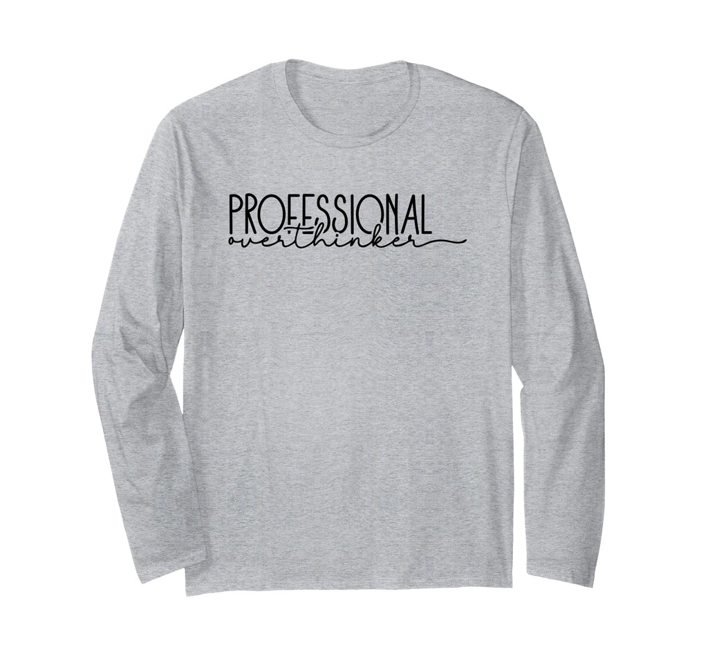 Professional Overthinker Funny Anxious Mind T-Shirt - Trendy Graphic Unisex - T-Shirt, Sweatshirt, Hoodie