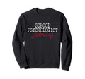 Psychologist Strong School Mental Sweatshirt - Trendy Graphic Men Women - T-Shirt, Sweatshirt, Hoodie