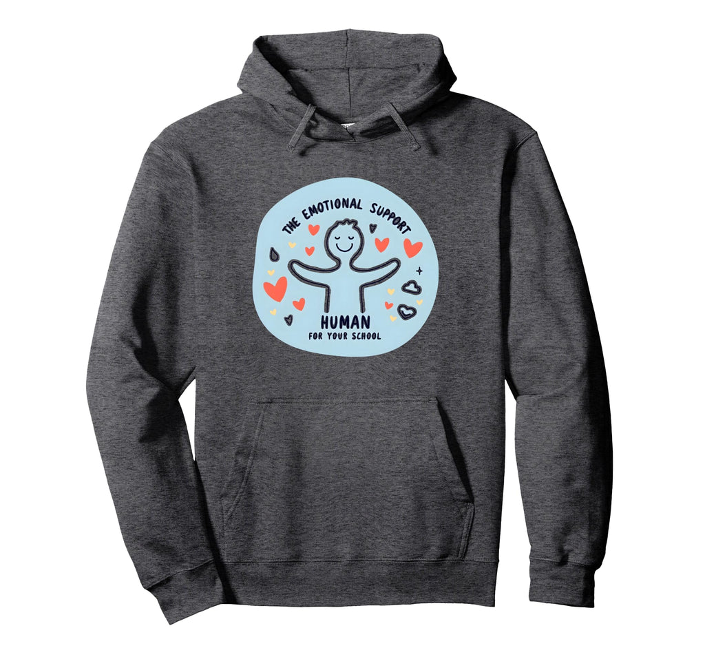 School Psychologist Emotional Support Hoodie - Fun Novelty Design Unisex - T-Shirt, Sweatshirt, Hoodie