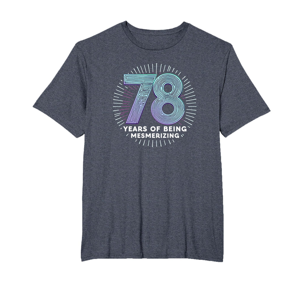 78 Years Mesmerizing Birthday Gift T-Shirt - Custom Art Print for Adults - T-Shirt, Sweatshirt, Hoodie
