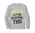 Overthinker Funny Overthink T-Shirt - Minimalist Print for Adults - T-Shirt, Sweatshirt, Hoodie