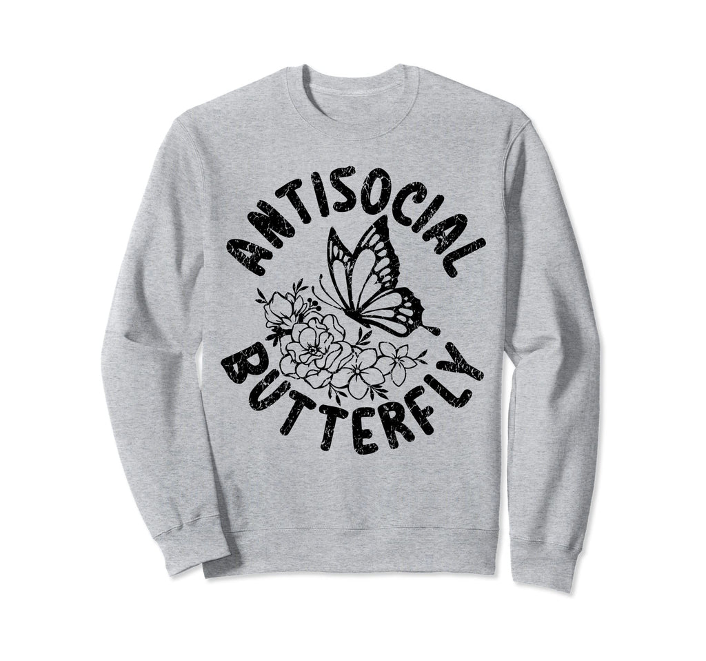 Insect Antisocial Butterfly Sweatshirt - Novelty Apparel for Adults - T-Shirt, Sweatshirt, Hoodie