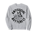 Insect Antisocial Butterfly Sweatshirt - Novelty Apparel for Adults - T-Shirt, Sweatshirt, Hoodie