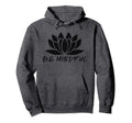 Meditation Instructor Gifts Be Mindful Hoodie - Graphic Print Unisex - T-Shirt, Sweatshirt, Hoodie