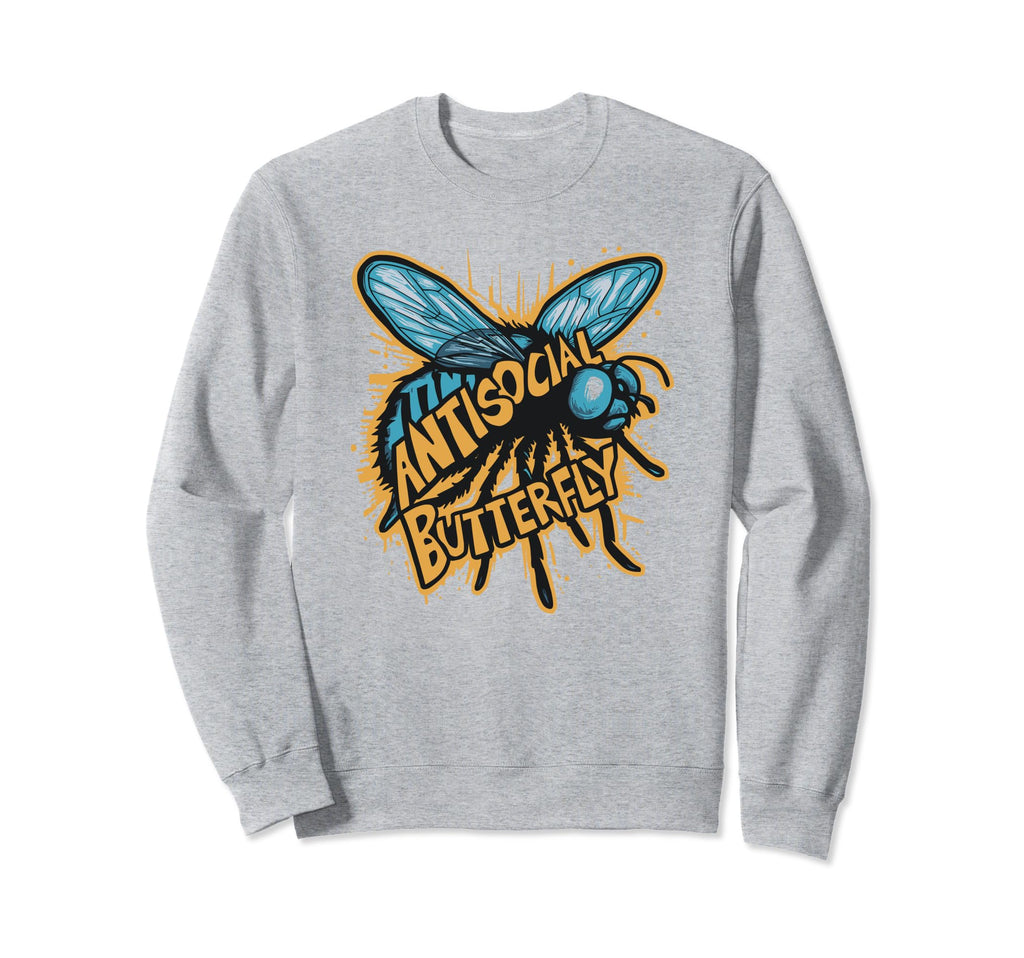 Antisocial Butterfly Funny Housefly Sweatshirt - Graphic Print Men Women - T-Shirt, Sweatshirt, Hoodie