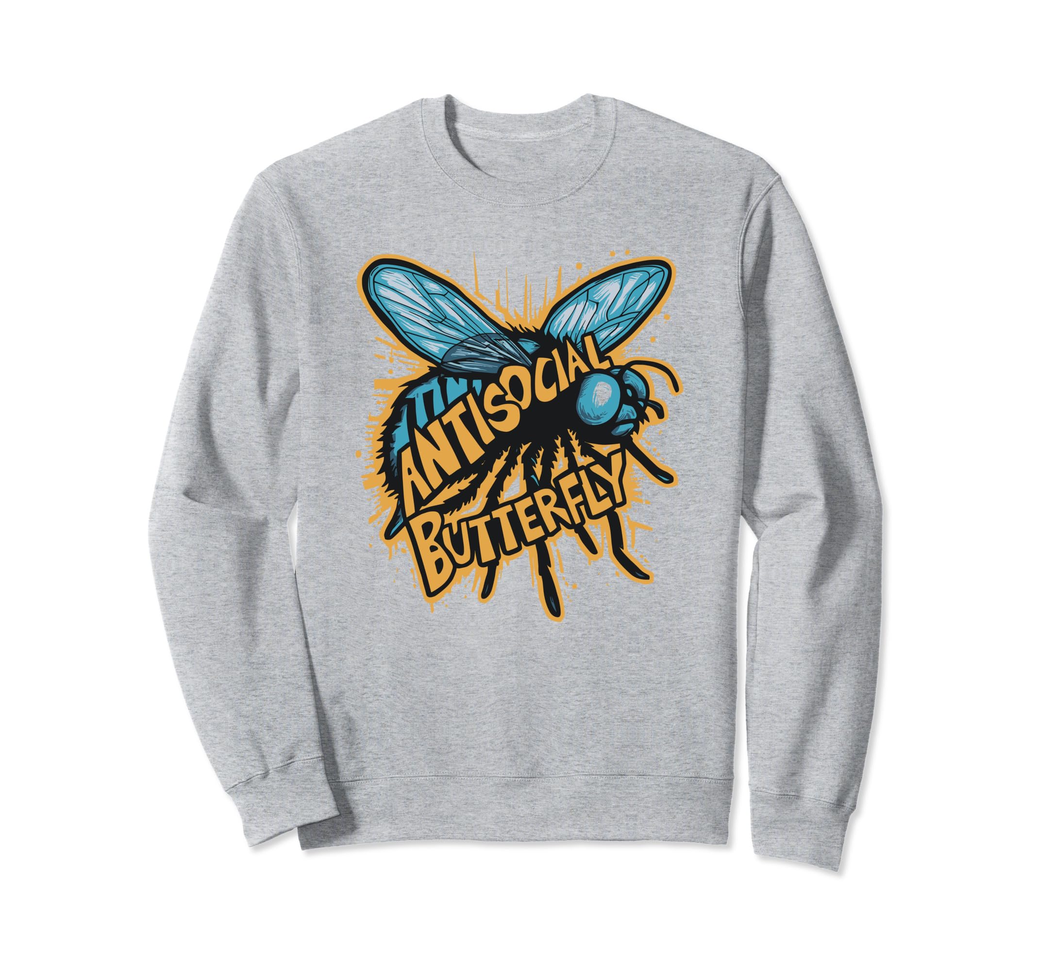Antisocial Butterfly Funny Housefly Sweatshirt - Graphic Print Men Women - T-Shirt, Sweatshirt, Hoodie
