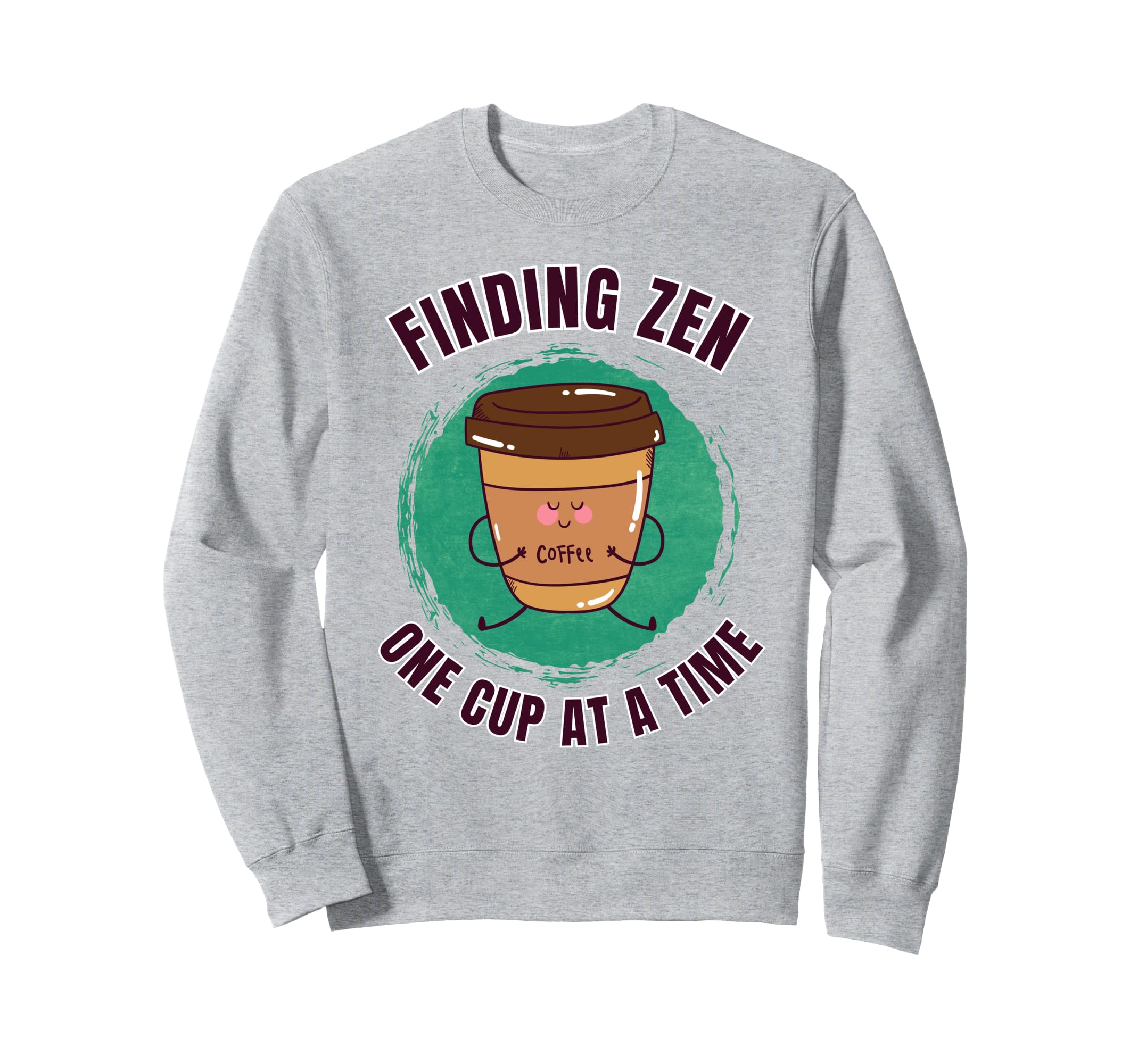 Funny Coffee Motivation Yoga Sweatshirt - Streetwear Style for Adults - T-Shirt, Sweatshirt, Hoodie