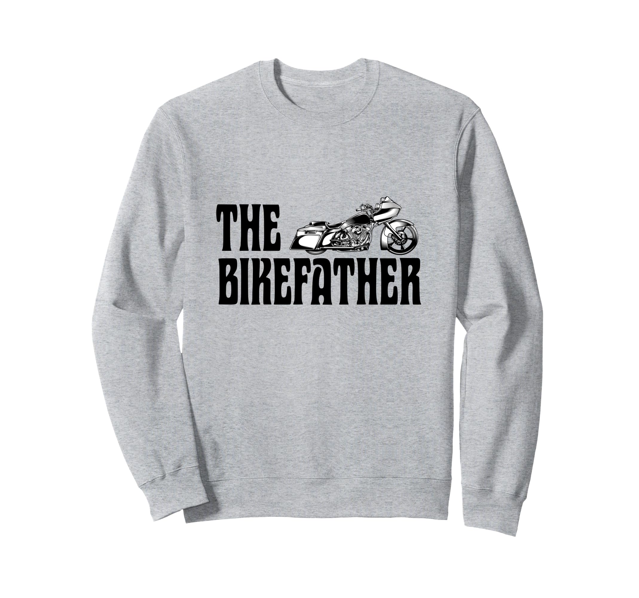 Biker Bikefather Biker Dad Funny Sweatshirt - Unique Graphic Men Women - T-Shirt, Sweatshirt, Hoodie