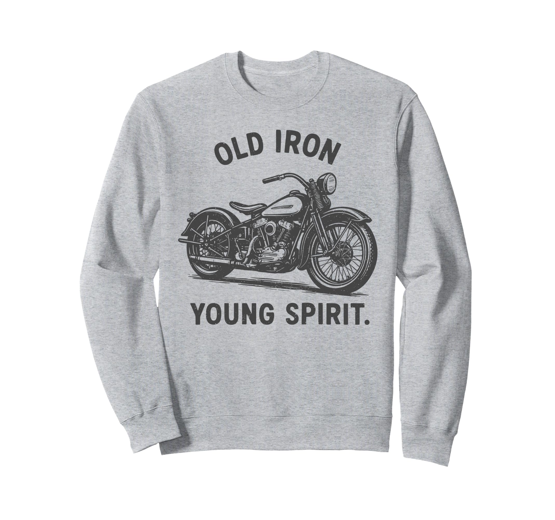 Old Iron Biker Ride Motorcycle Sweatshirt - Casual Everyday Wear Unisex - T-Shirt, Sweatshirt, Hoodie