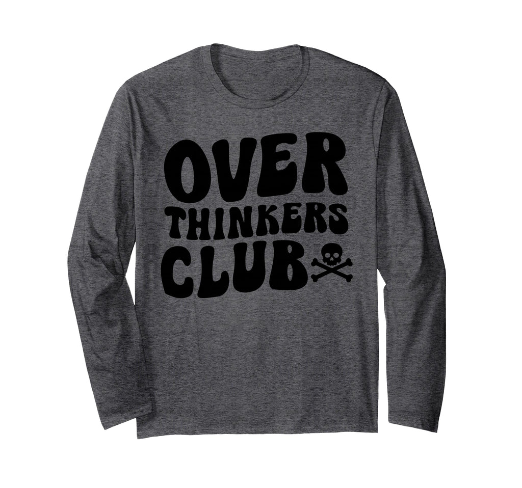 Overthinkers Club T-Shirt - Graphic Print Men Women - T-Shirt, Sweatshirt, Hoodie