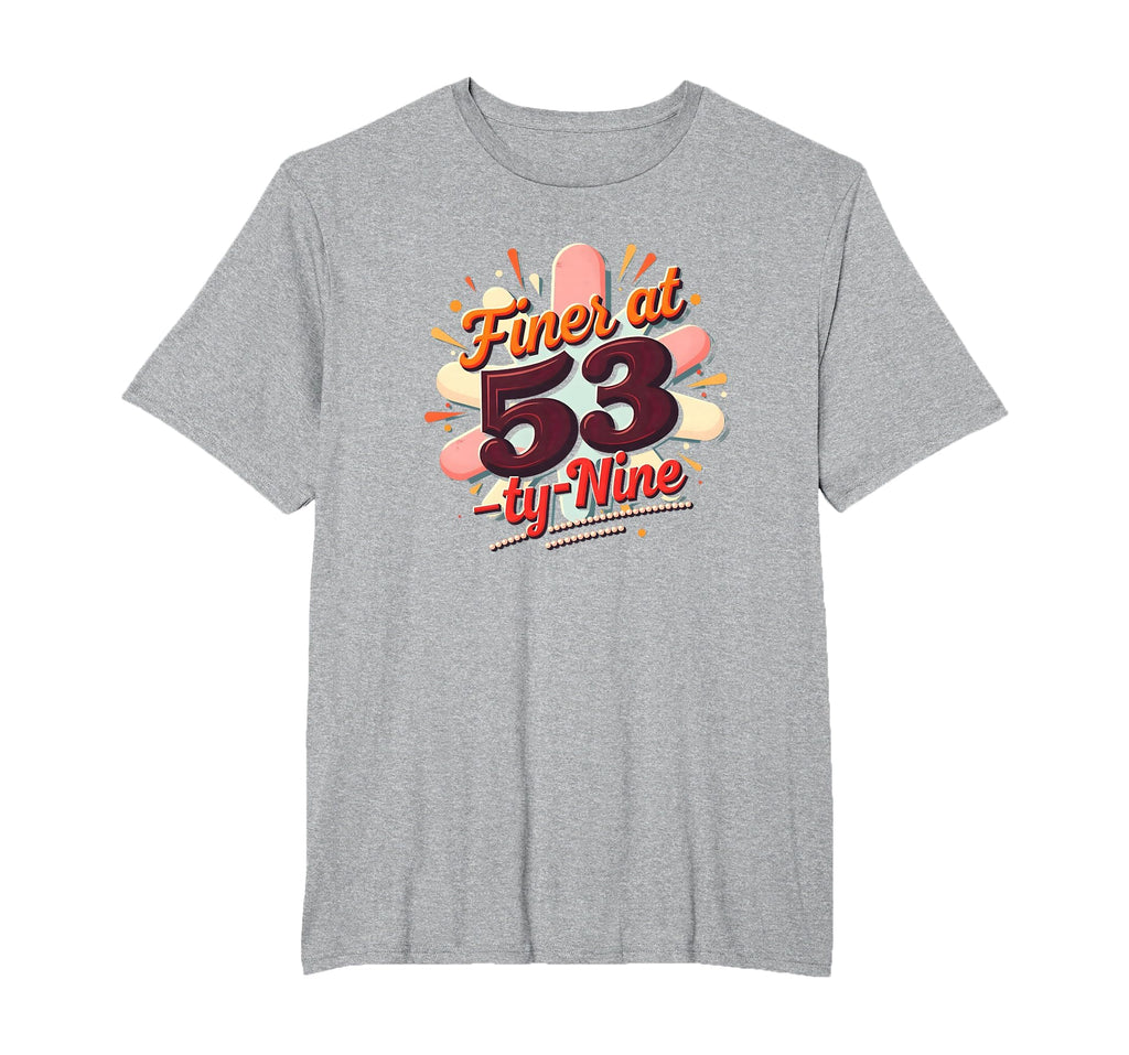 Birthday Gift Finer 53 Typography Art T-Shirt - Custom Art Print Men Women - T-Shirt, Sweatshirt, Hoodie
