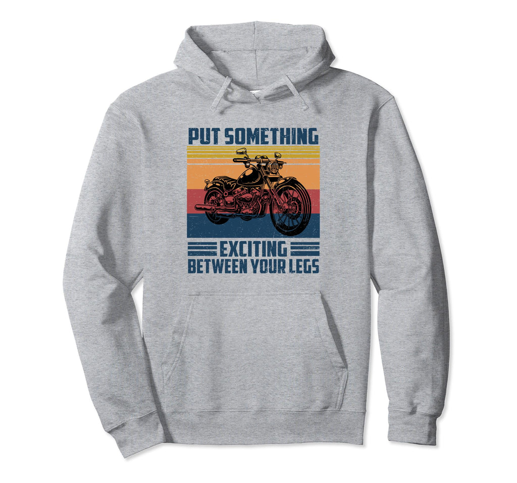 Put Something Exciting Funny Hoodie - Fun Novelty Design for Adults - T-Shirt, Sweatshirt, Hoodie