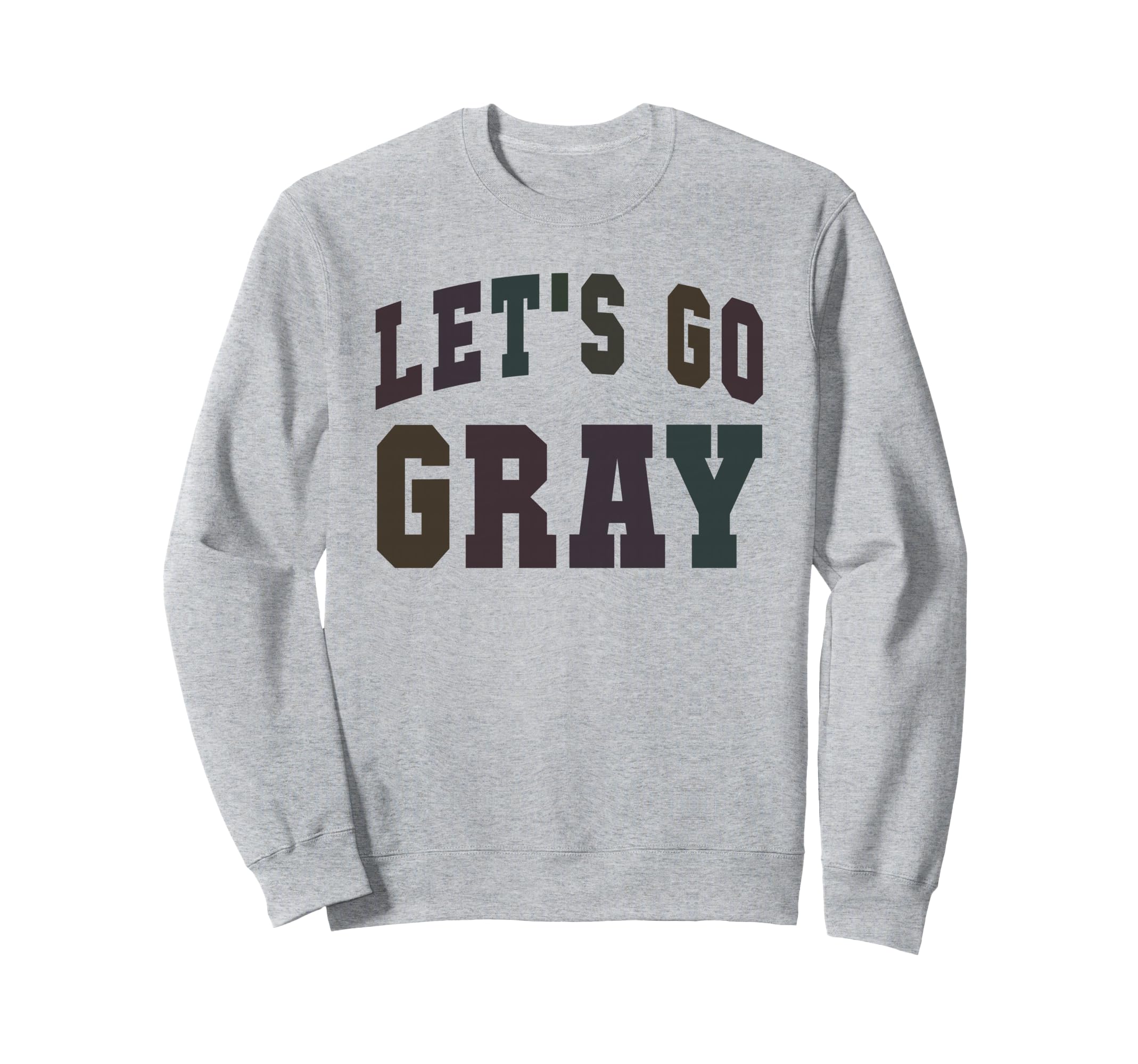 Lets Go Gray Field Day Sweatshirt - Streetwear Style for Adults - T-Shirt, Sweatshirt, Hoodie