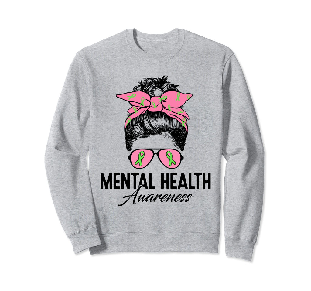 Mental Health Warrior Messy Bun Sweatshirt - Fun Novelty Design Unisex - T-Shirt, Sweatshirt, Hoodie