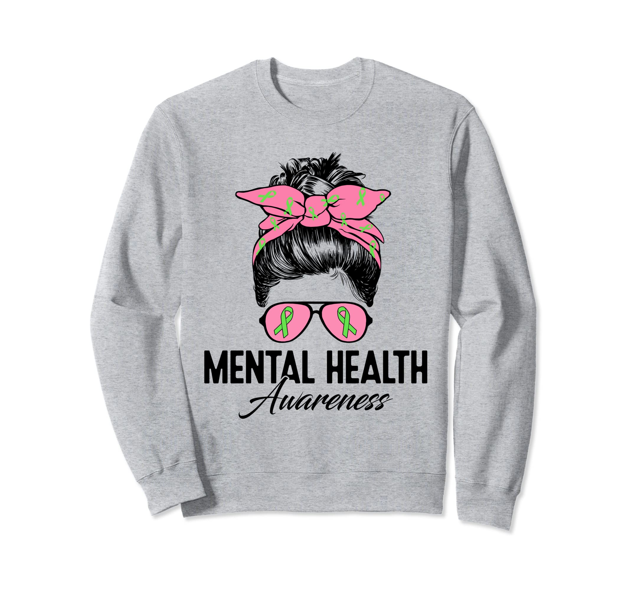 Mental Health Warrior Messy Bun Sweatshirt - Fun Novelty Design Unisex - T-Shirt, Sweatshirt, Hoodie