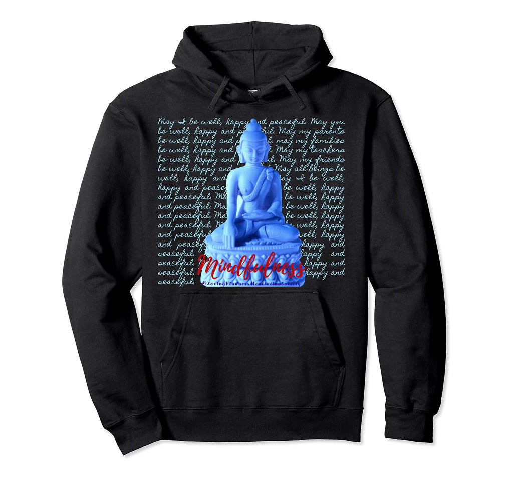 Buddha Mindfulness Buddhist Gautama Hoodie - Fun Novelty Design Unisex - T-Shirt, Sweatshirt, Hoodie