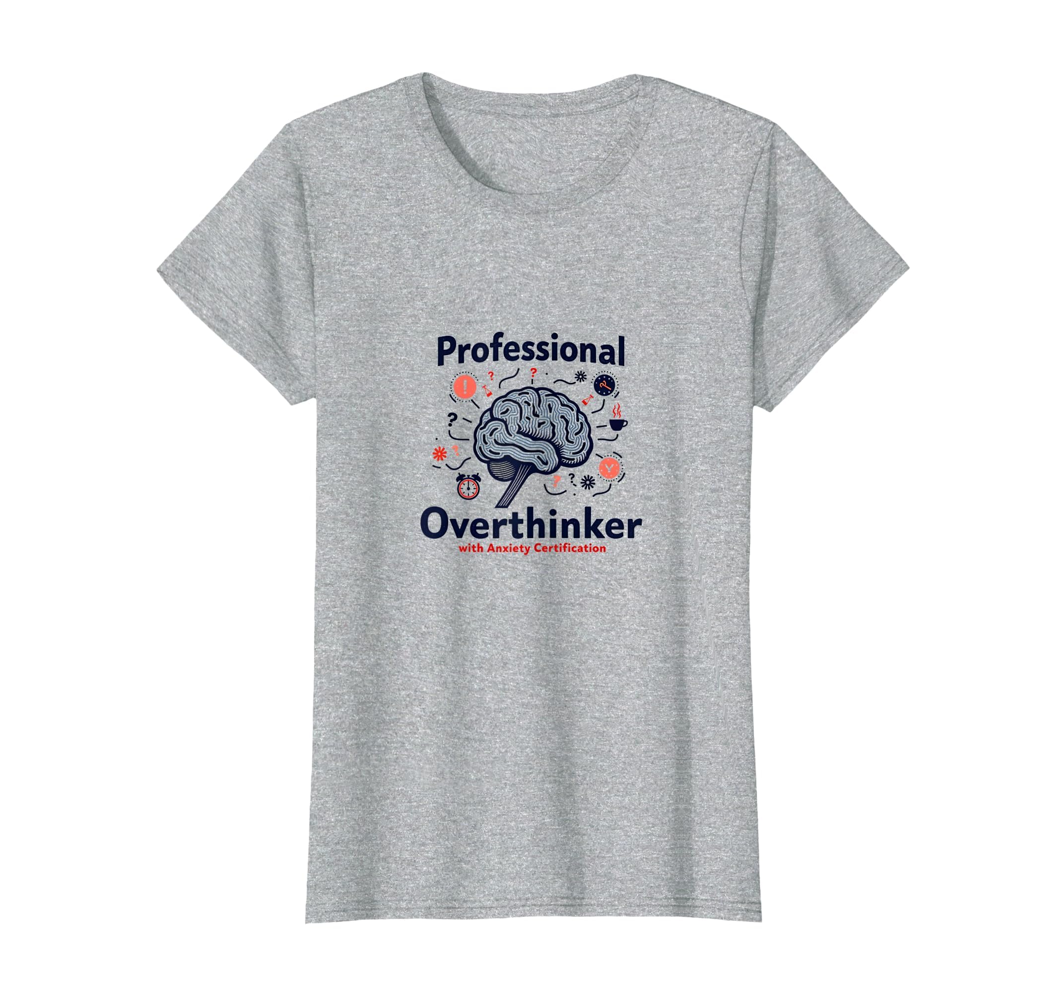 Professional Overthinker Anxiety T-Shirt - Fun Novelty Design for Adults - T-Shirt, Sweatshirt, Hoodie