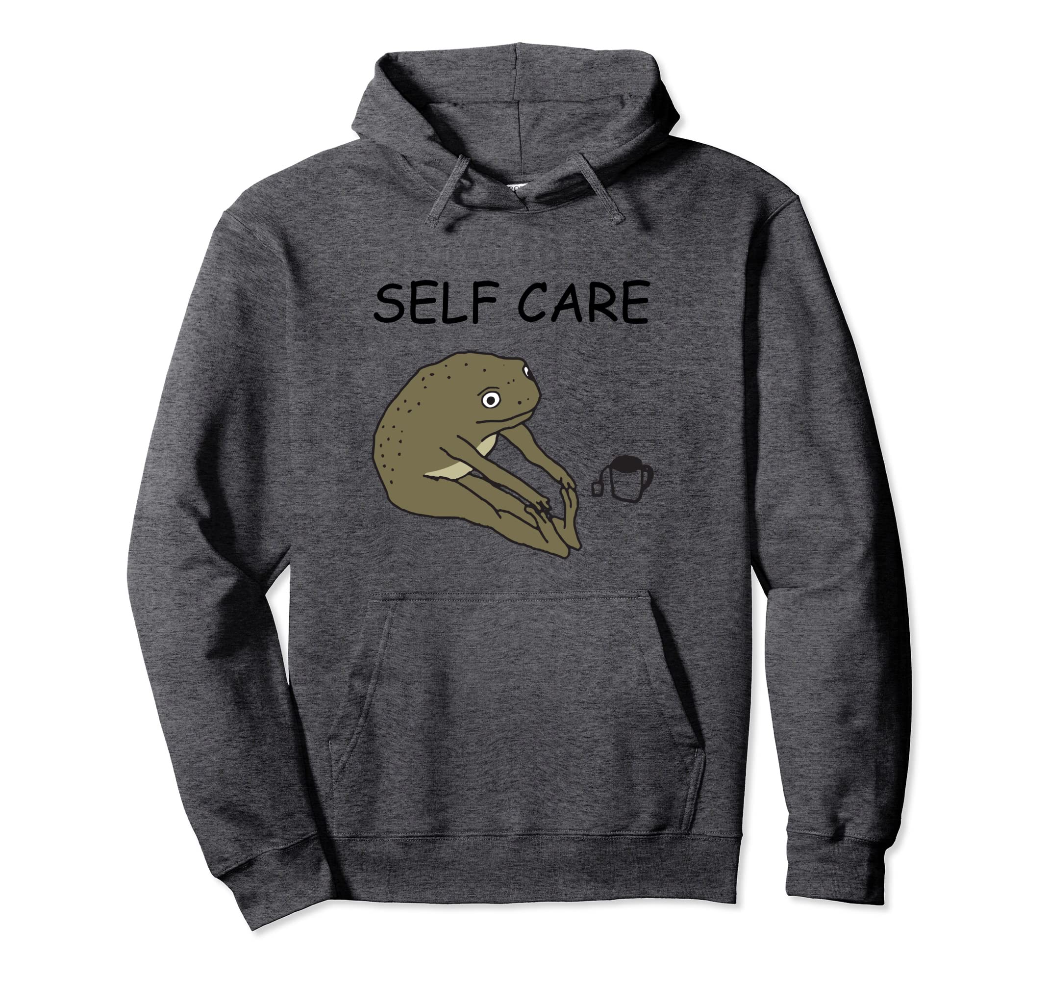 Self Care Green Frog Hoodie - Fun Novelty Design Unisex - T-Shirt, Sweatshirt, Hoodie
