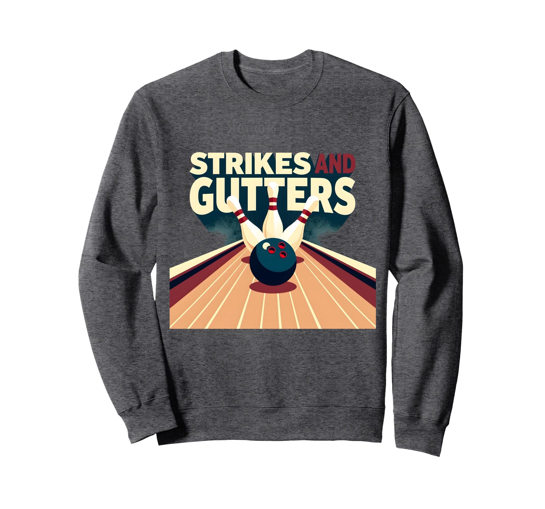 Strikes And Gutters Bowling Alley Sweatshirt - Trendy Graphic for Adults - T-Shirt, Sweatshirt, Hoodie