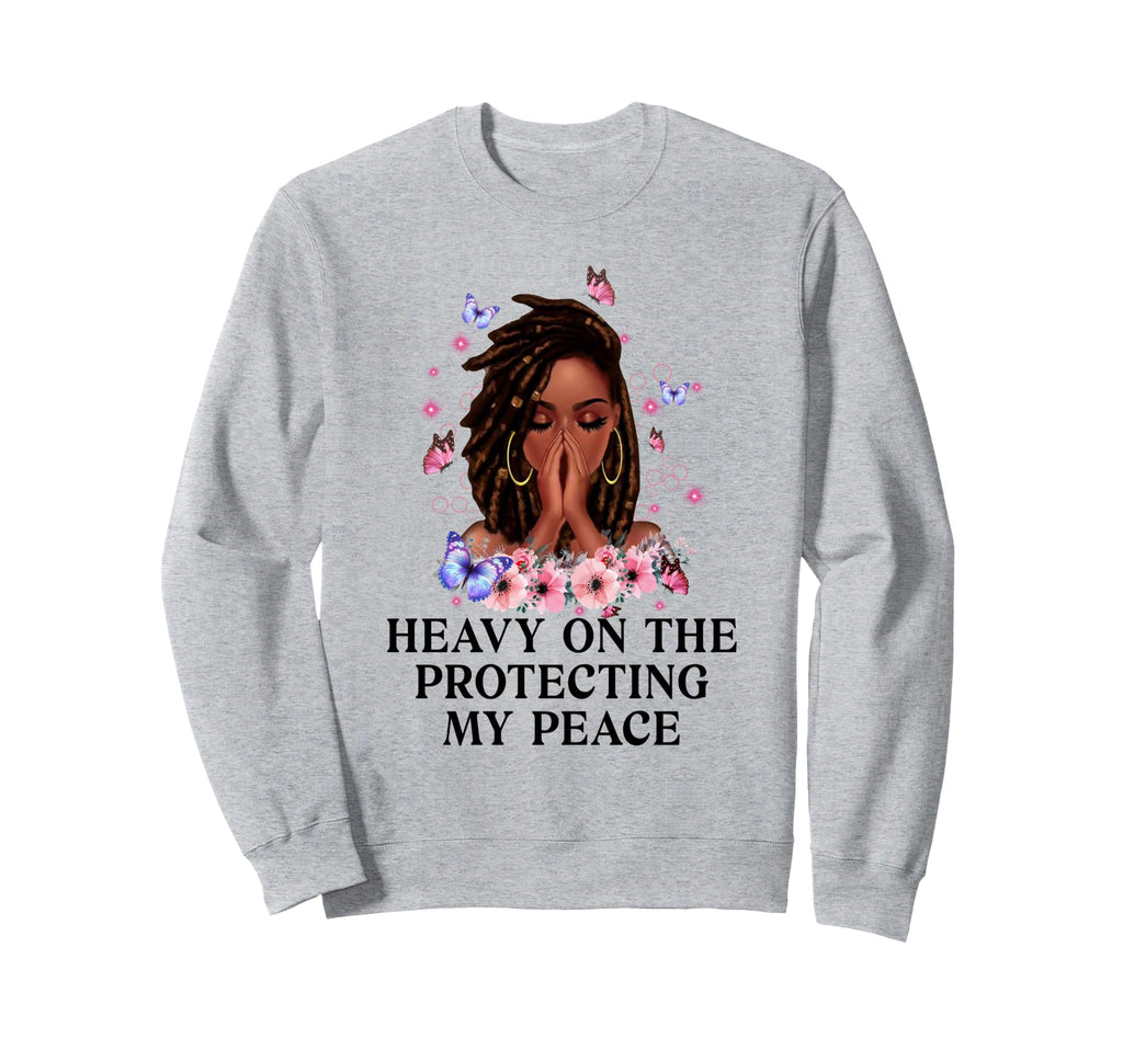 Heavy Protecting My Peace Afro Sweatshirt - Casual Everyday Wear Men Women - T-Shirt, Sweatshirt, Hoodie
