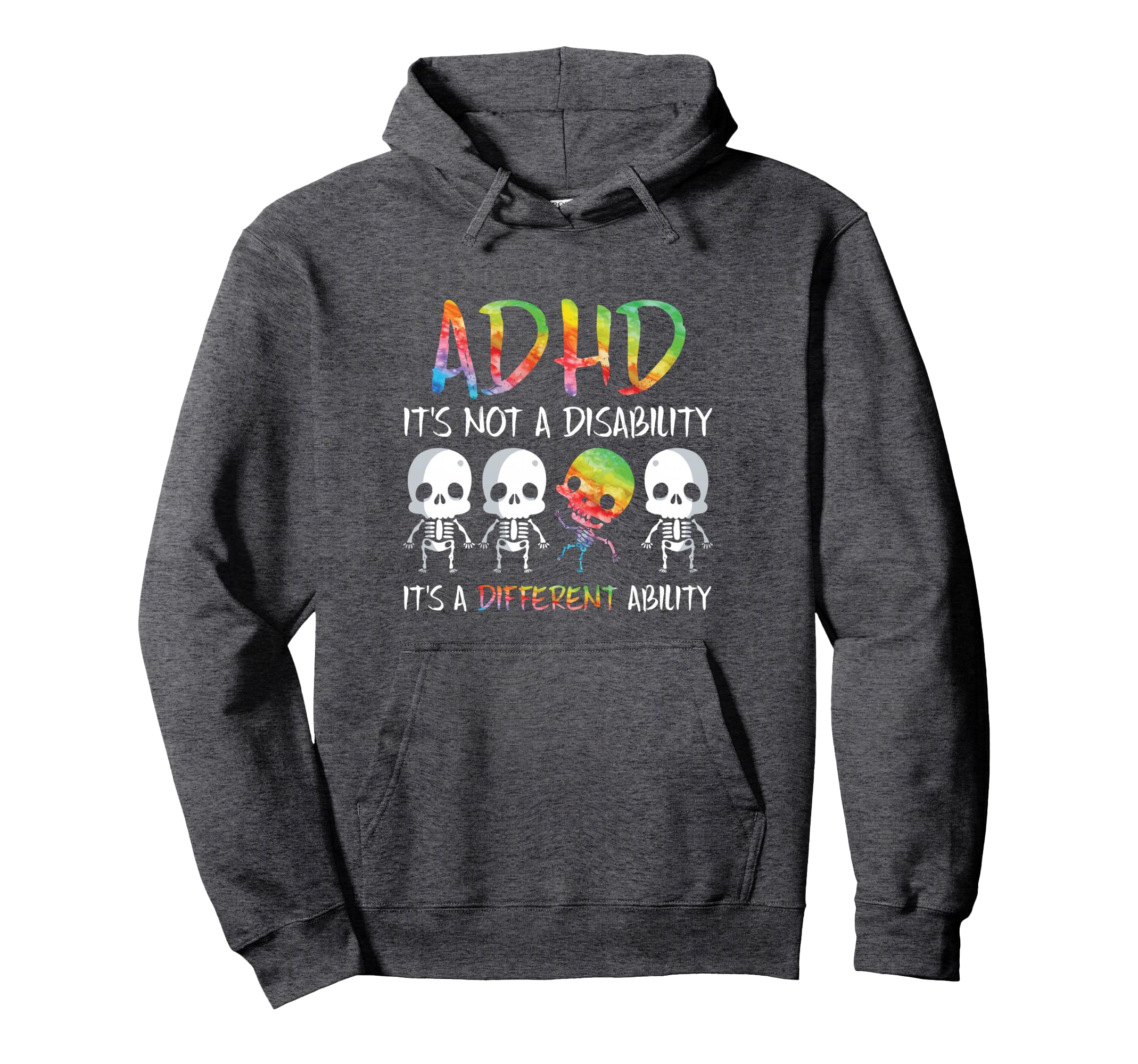 Adhd Its Not Disability Its Hoodie - Fun Novelty Design Men Women - T-Shirt, Sweatshirt, Hoodie